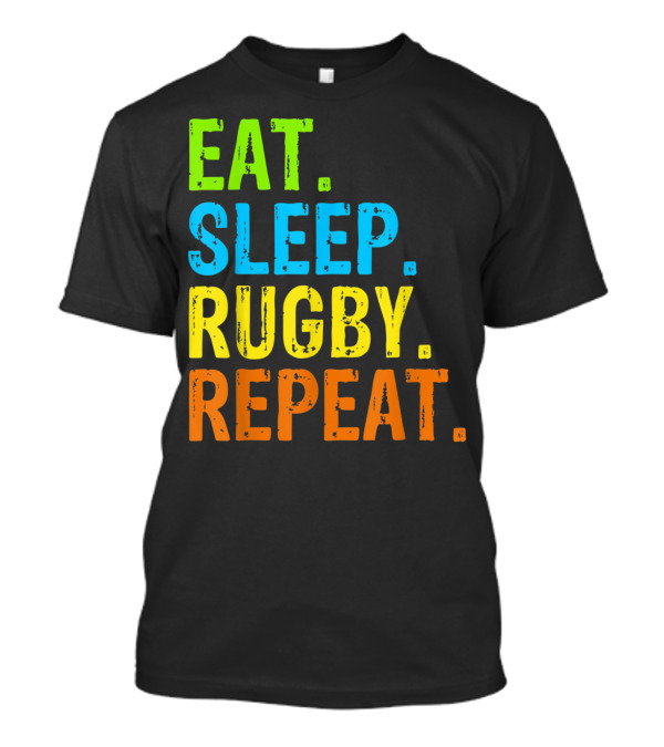 Eat Sleep Rugby Repeat Sport Fan Routine T-Shirt