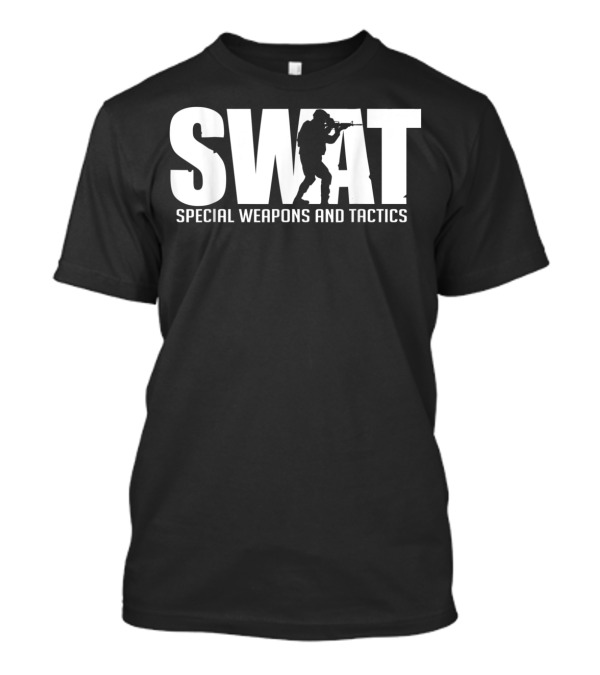 Swat Special Weapons And Tactics Team Police Leo Off Duty Cops Law T-Shirt