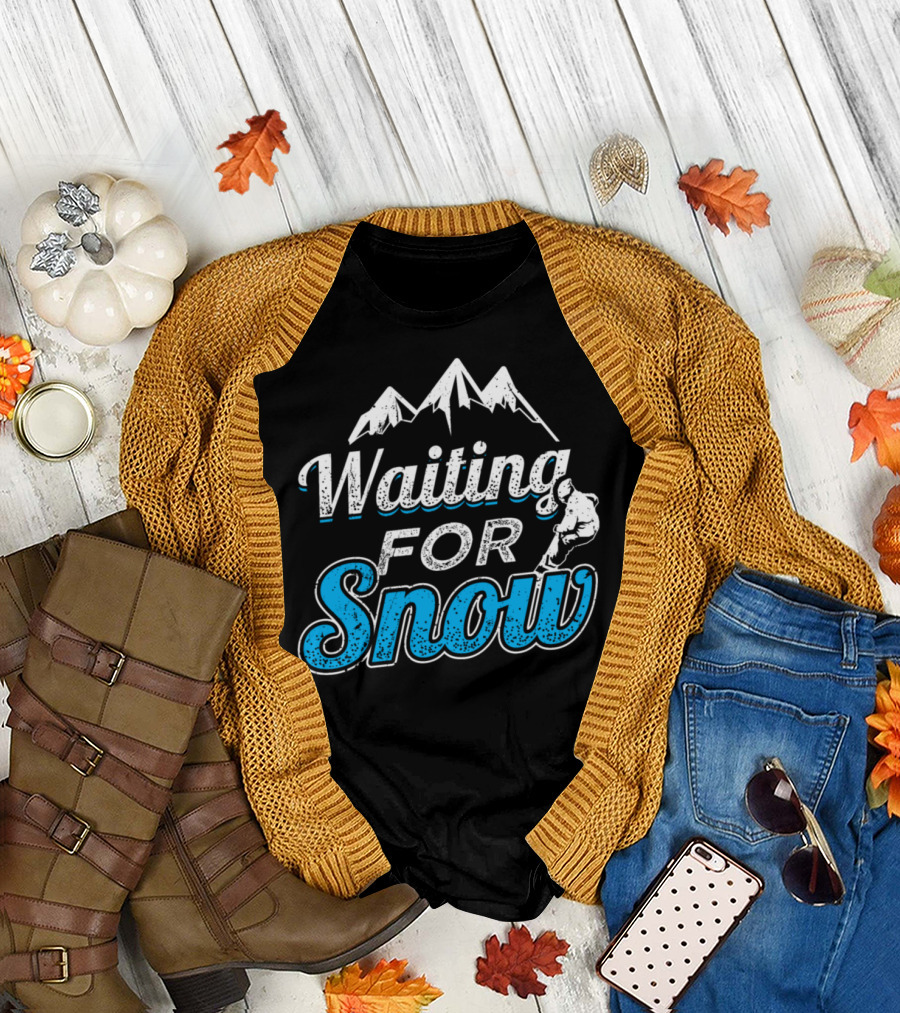 Waiting For Snow Snowboard Mountains T-Shirt