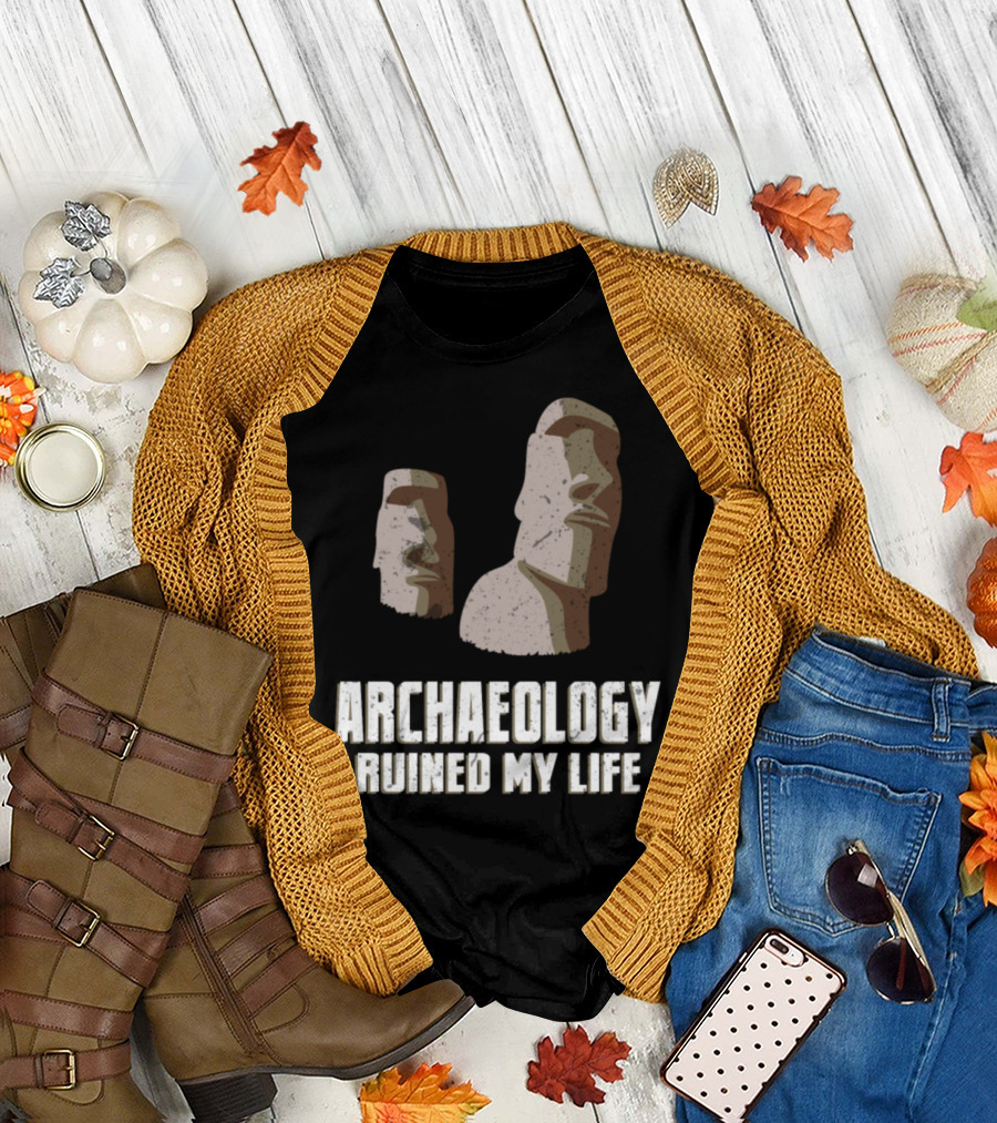 Archaeology Ruined My Life Easter Island Moai Archaeologist Pun T-Shirt