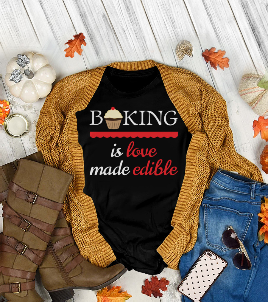 Baking is Love Made Edible Cupcake T-Shirt