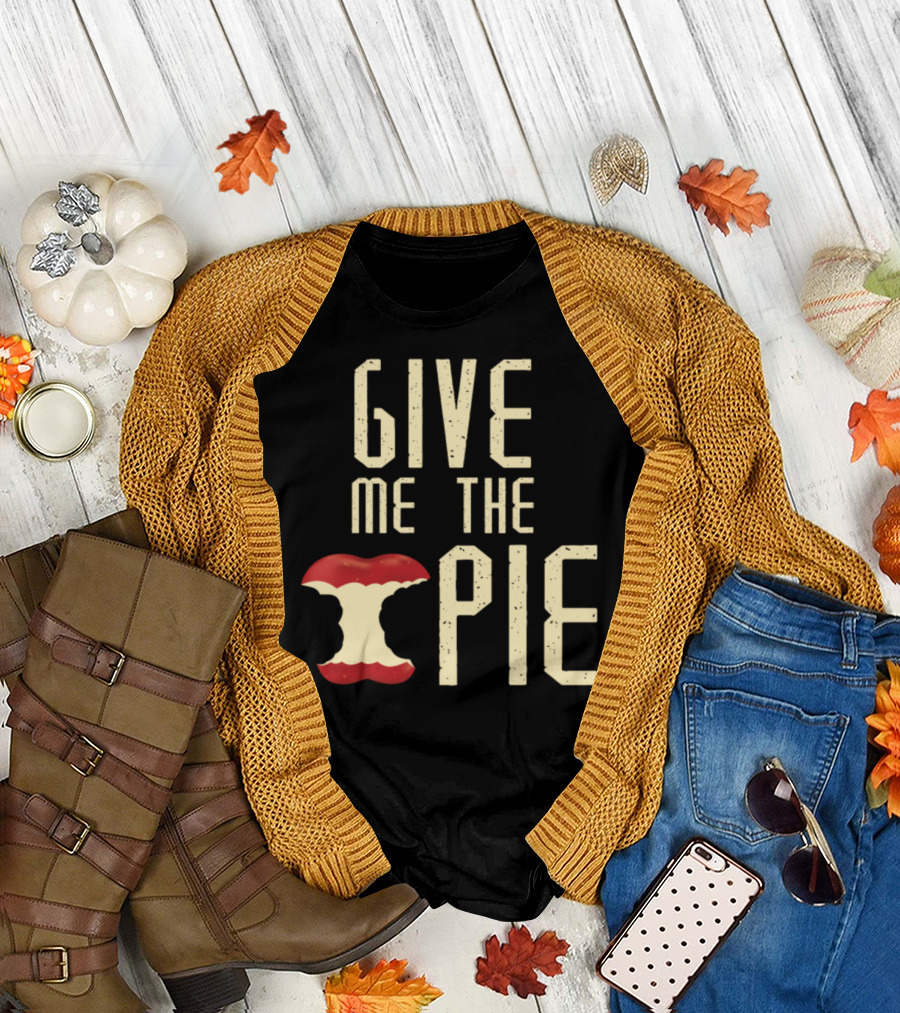 Give Me the Apple Pie Chefs T-Shirt