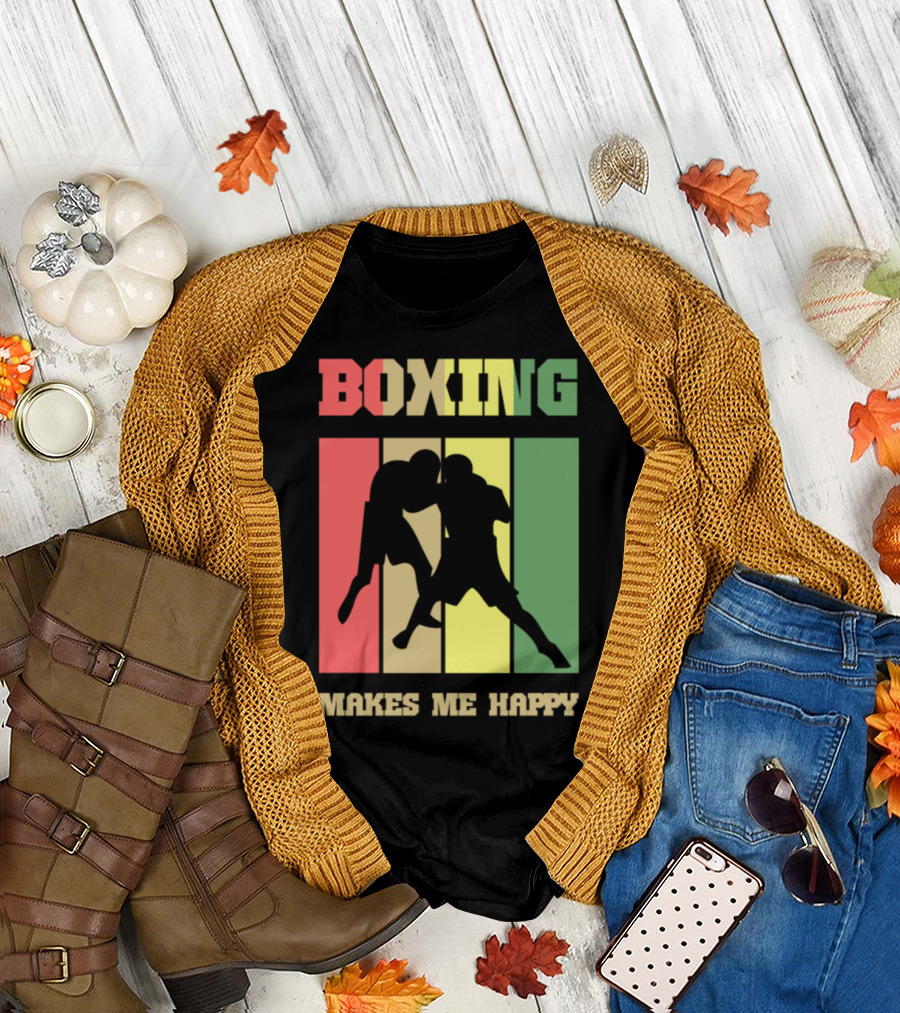 Boxing Makes Me Happy Boxer Boxfighter T-Shirt