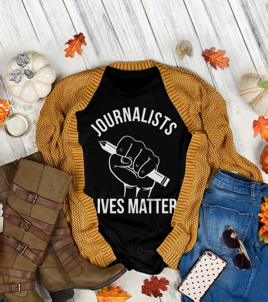 Journalists Lives Matter Fist Holding Pencil T-Shirt