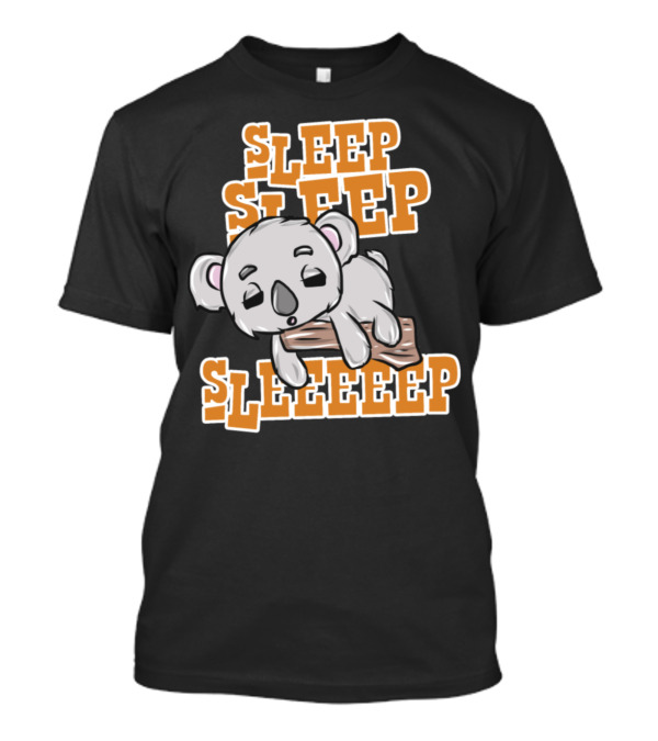 Koala Sleep Sleep Sleeeep T-Shirt