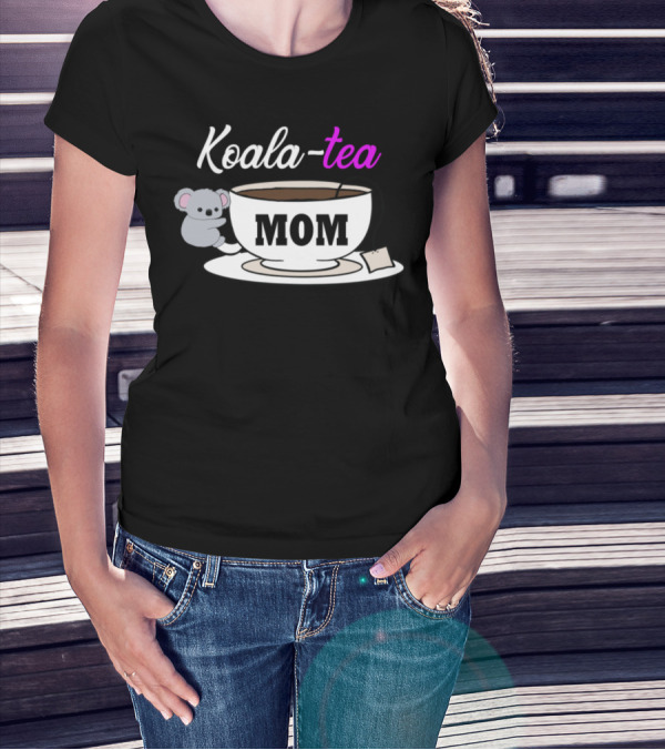 Koala-Tea Mom Funny Koala Tea Lover T-Shirt