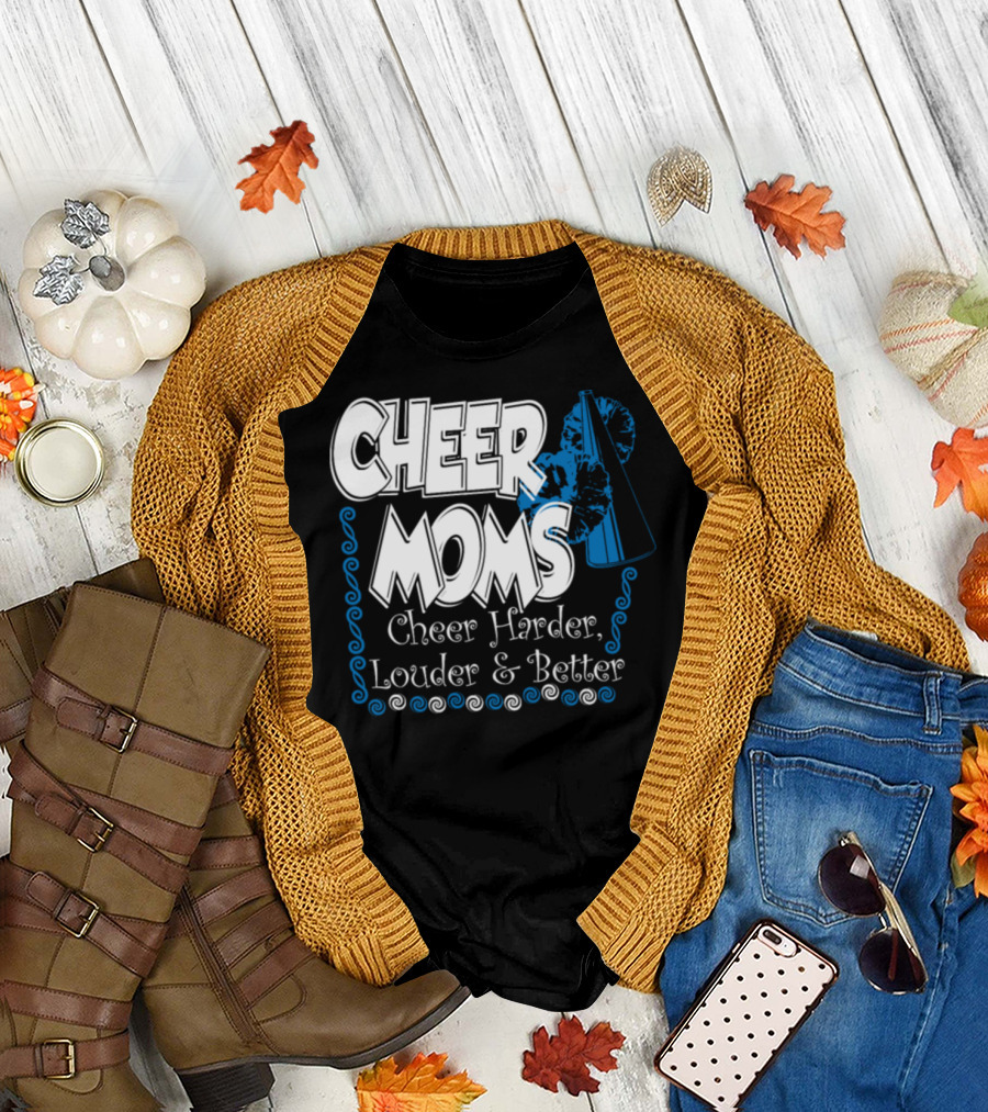 Cheer Moms Cheer Harder Louder and Better with Megaphone and Pom-Poms T-Shirt