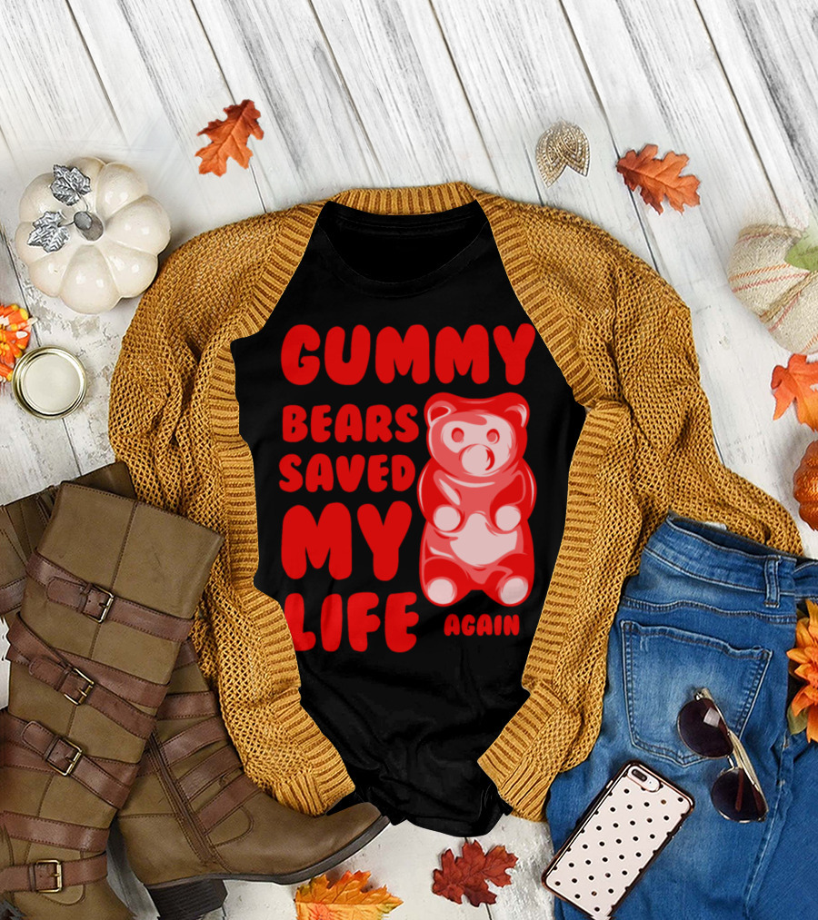 Gummy Bears Saved My Life Again T1d T-Shirt