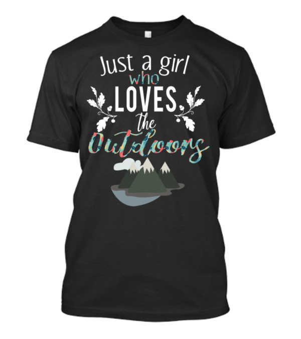 Just A Girl Who Loves The Outdoors Mountains T-Shirt