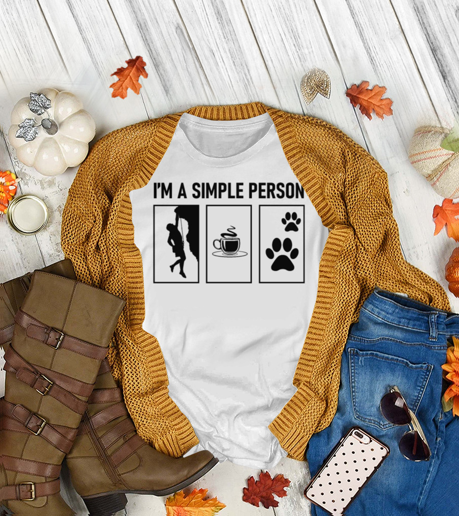 I'm a Simple Person Climbing Coffee Dogs Paws T-Shirt