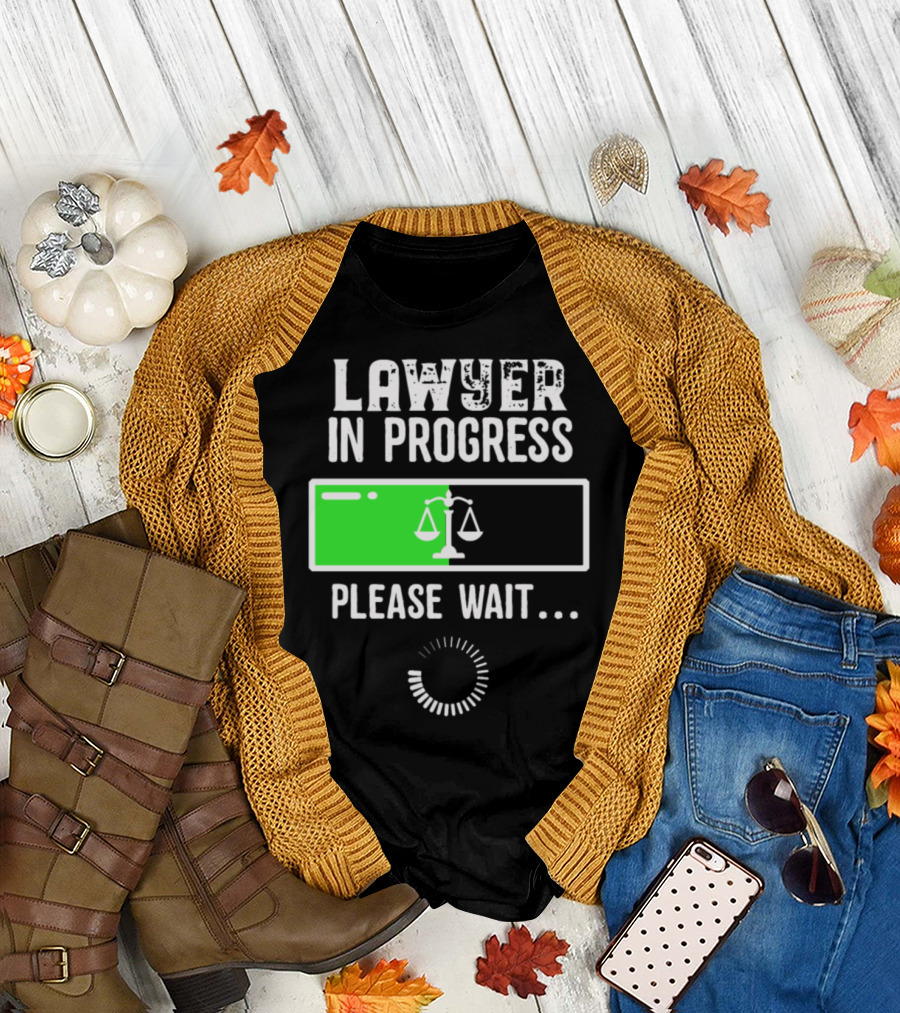 Lawyer In Progress Please Wait Scales Loading Bar T-Shirt