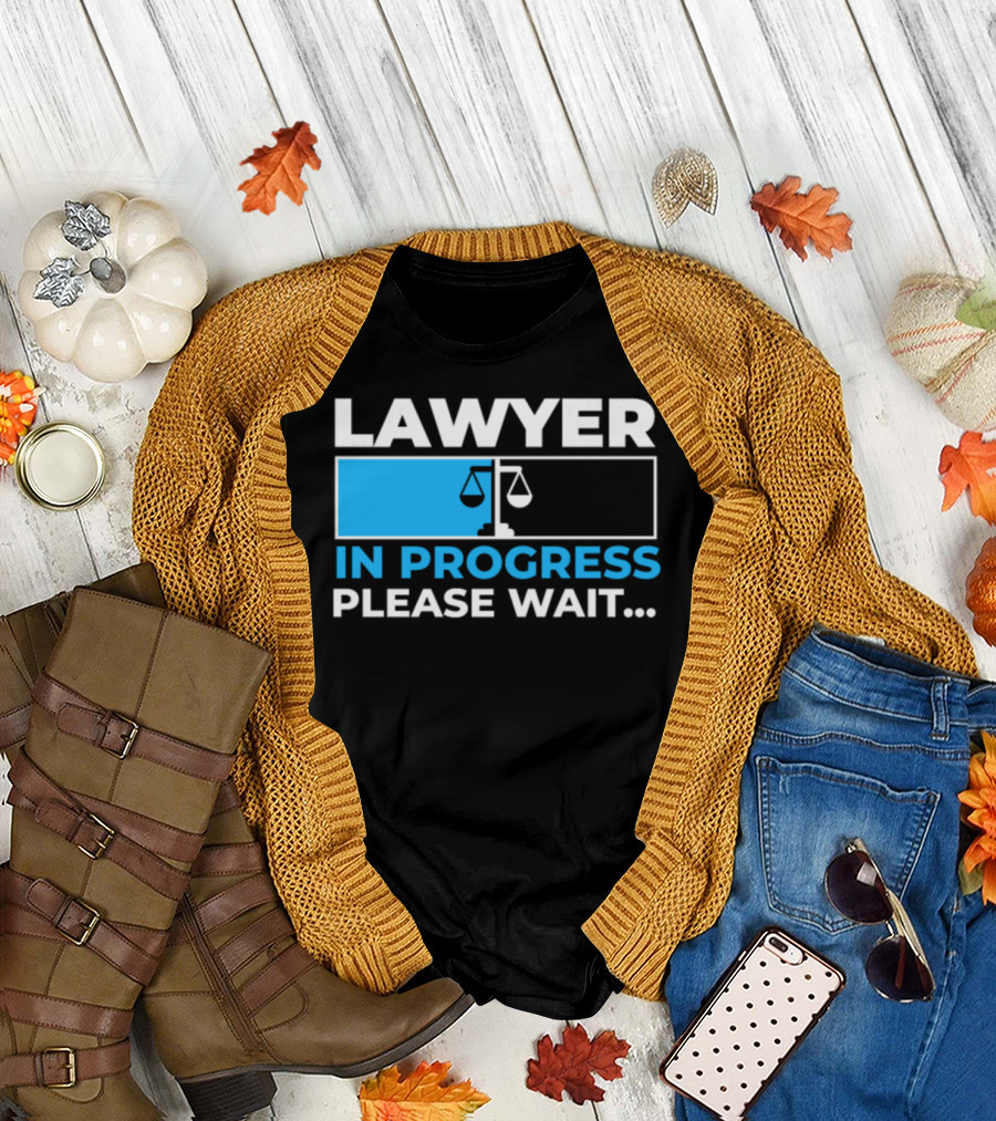 Lawyer In Progress Please Wait Scales of Justice Loading Bar T-Shirt