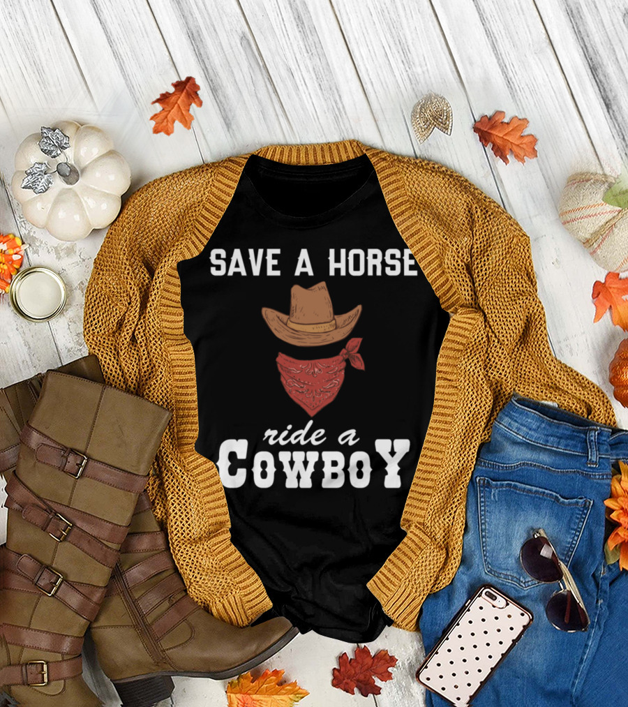 Save A Horse Ride A Cowboy Hat and Bandana T-Shirt