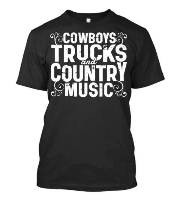 Cowboys Trucks And Country Music Classic Western T-Shirt
