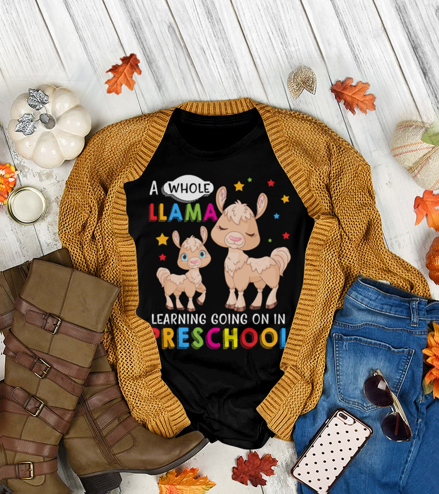 A Whole Llama Learning Going On in Preschool T-Shirt