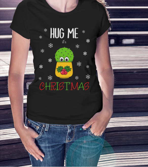 Hug Me It's Christmas Cute Cactus With Snowflakes And Holly T-Shirt