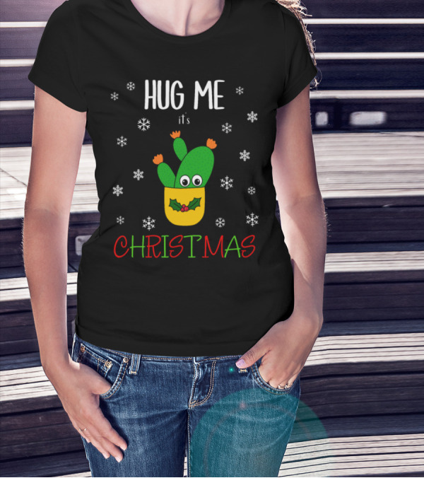 Hug Me It's Christmas Opuntia Microdasys Cactus With Snowflakes And Holly T-Shirt
