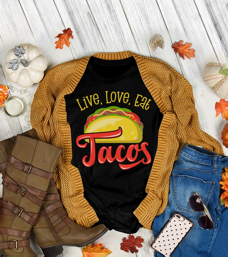 Live Love Eat Tacos with Vibrant Taco T-Shirt
