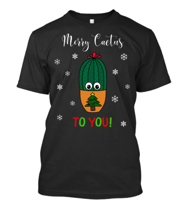 Merry Cactus To You Cactus In Christmas Tree Snowflakes T-Shirt