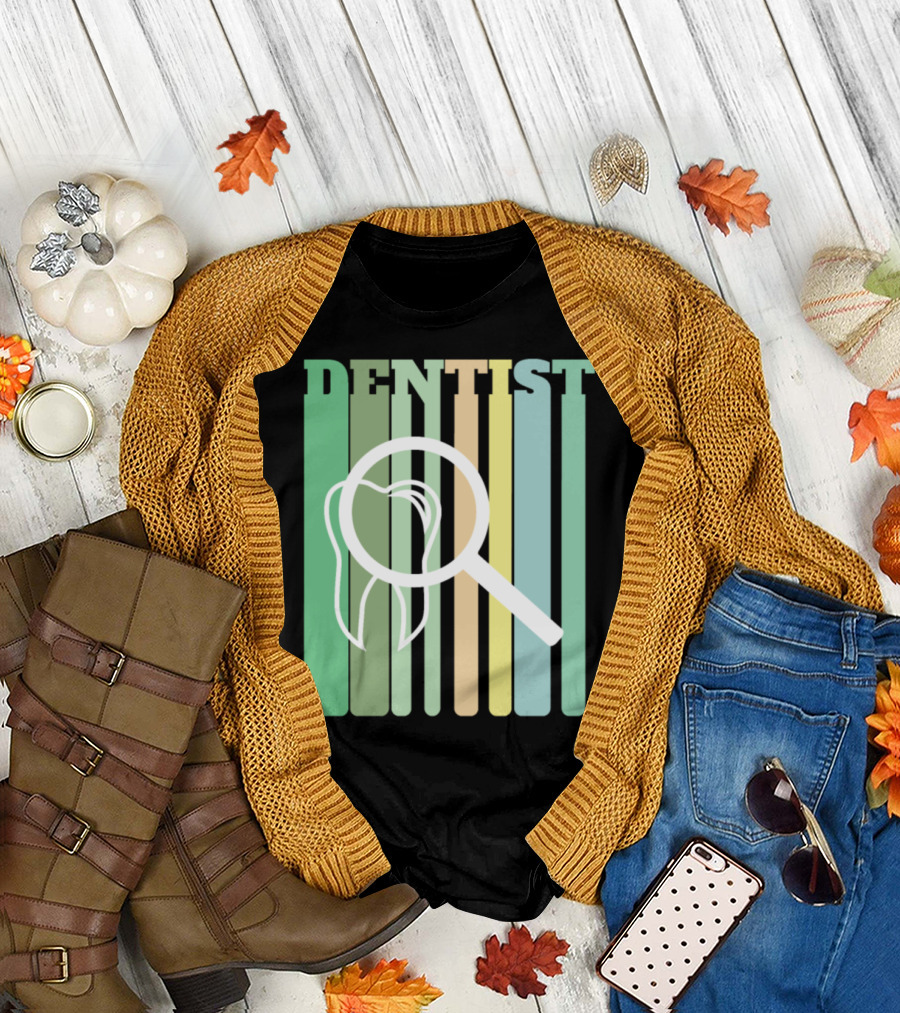 Dentist Dentist Tooth Magnify Dentist Xg T-Shirt
