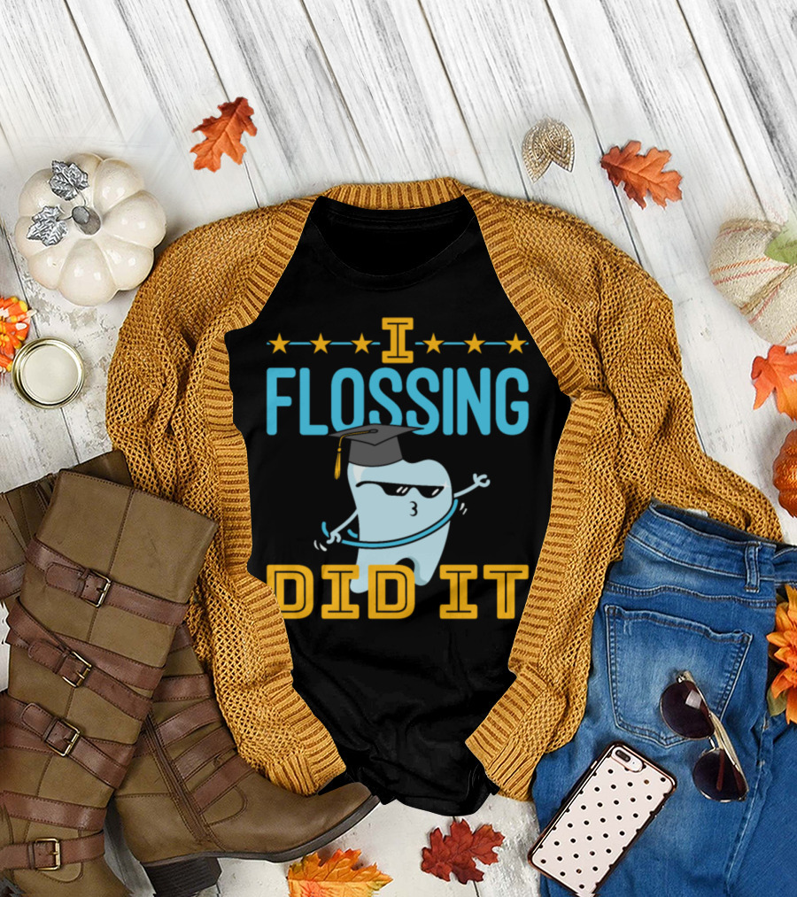 Dentist Graduation I Flossing Did It Funny Tooth with Cap and Floss T-Shirt