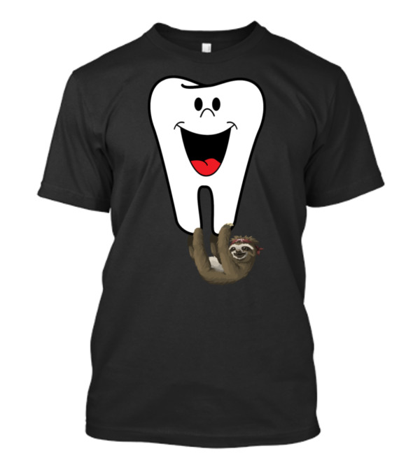 Tooth With Smiling Face And Sloth Hugging T-Shirt