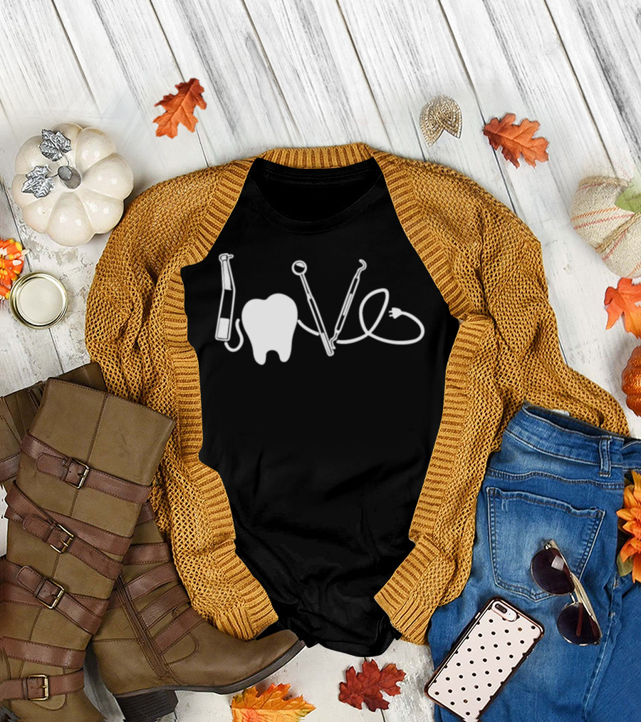 Love Dentist Dental Tool Tooth T-Shirt