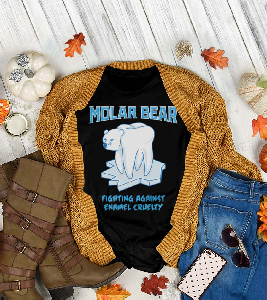 Molar Bear Fighting Against Enamel Cruelty T-Shirt