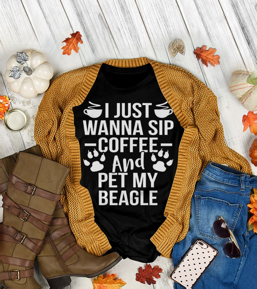 I Just Wanna Sip Coffee and Pet My Beagle with Paw Prints T-Shirt