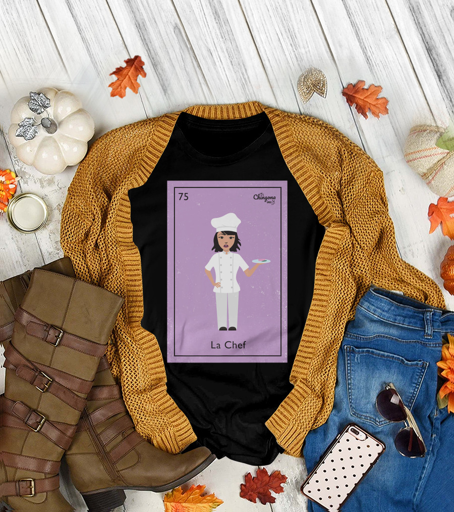 La Chef Card 75 by Chingona Inc T-Shirt