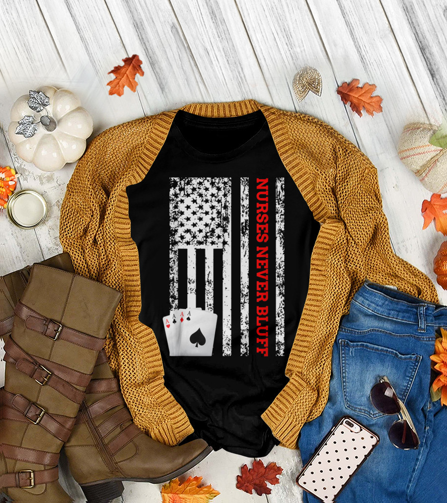 Nurse Playing Cards Nurses Never Bluff American Flag Motif with Four Aces T-Shirt