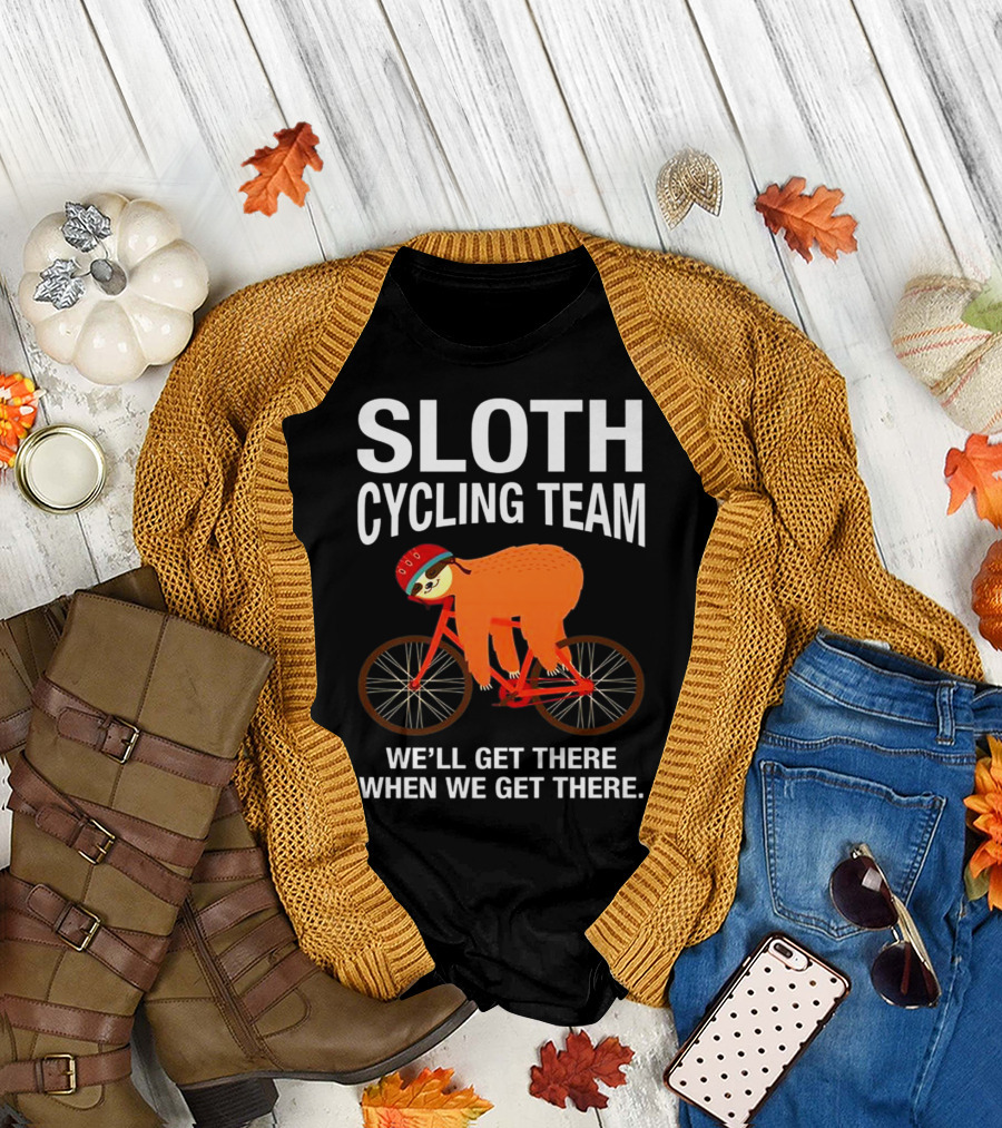 Sloth Cycling Team Lazy Sloth We'll Get There When We Get There T-Shirt
