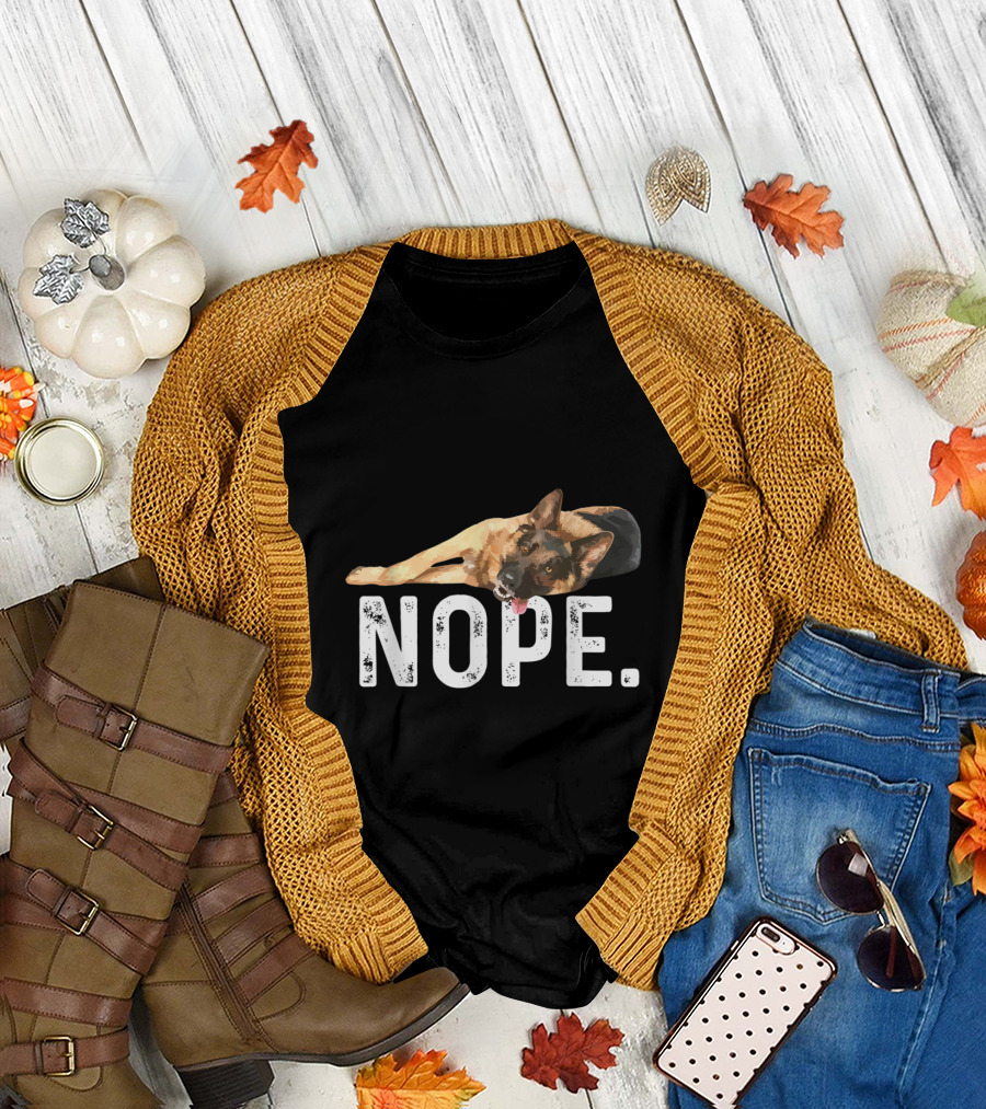 NOPE Lazy German Shepherd Dog T-Shirt