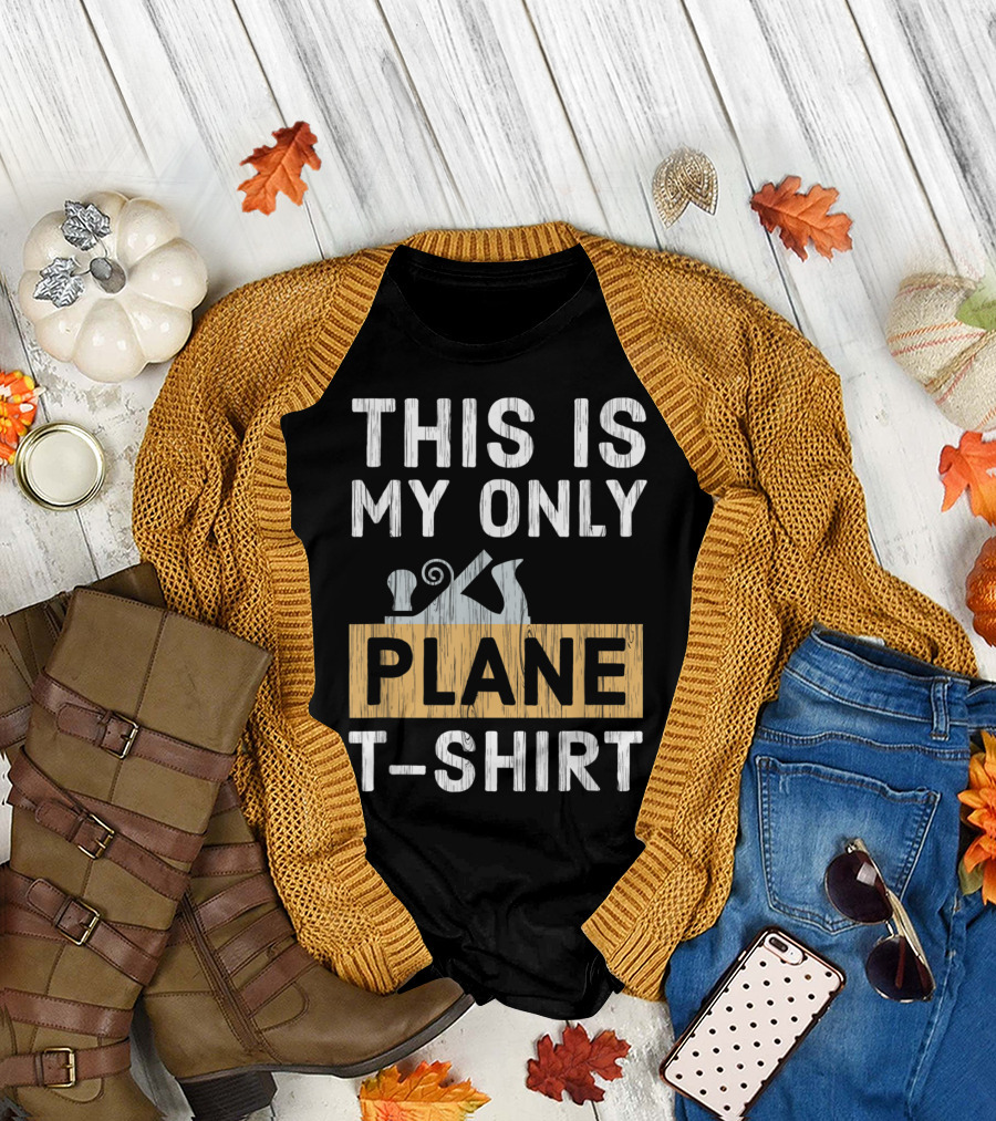 This Is My Only Plane Carpentry T-Shirt Featuring Woodworking Tool T-Shirt