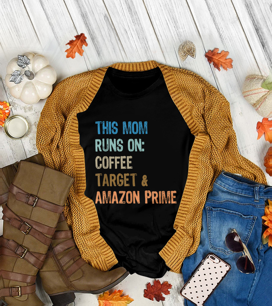 This Mom Runs On Coffee Target and Amazon Prime T-Shirt