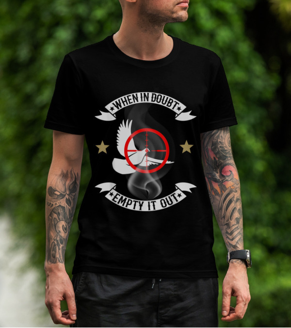 When In Doubt Empty It Out Dove Hunting Crosshair Target With Smoky Background T-Shirt