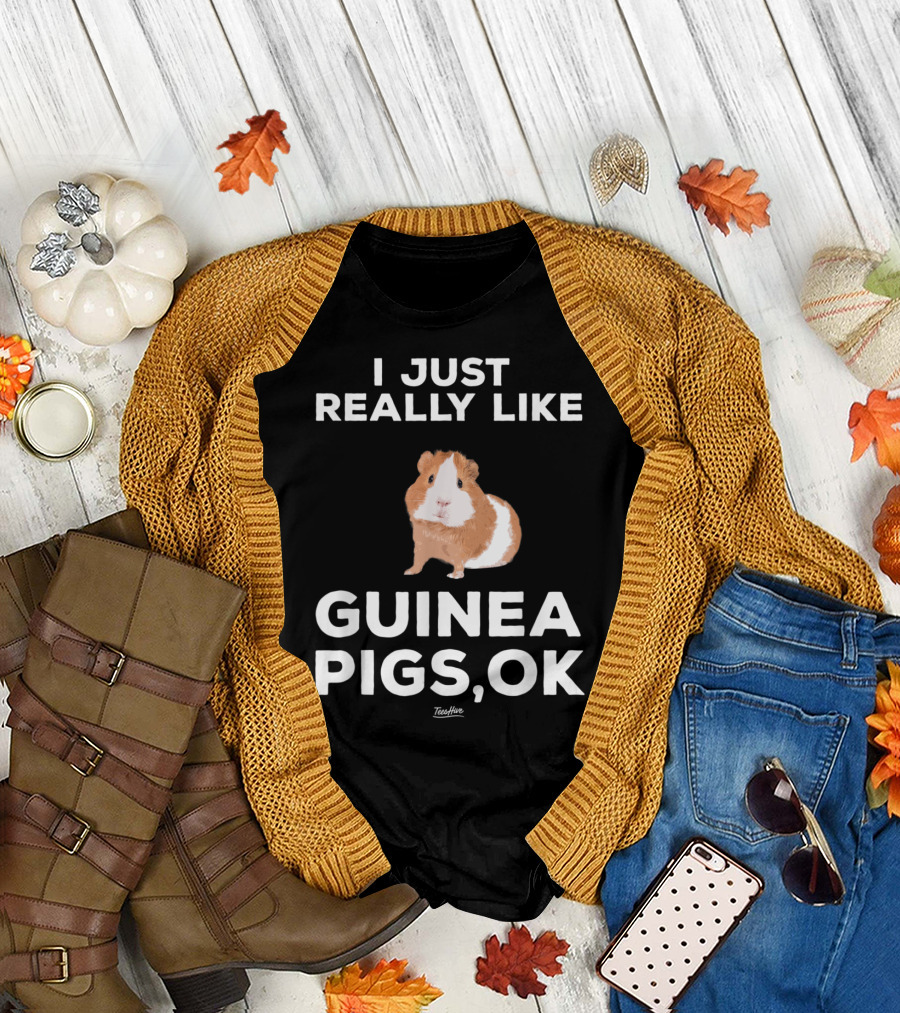 I Just Really Like Guinea Pigs OK Funny Guinea Pig Themed T-Shirt
