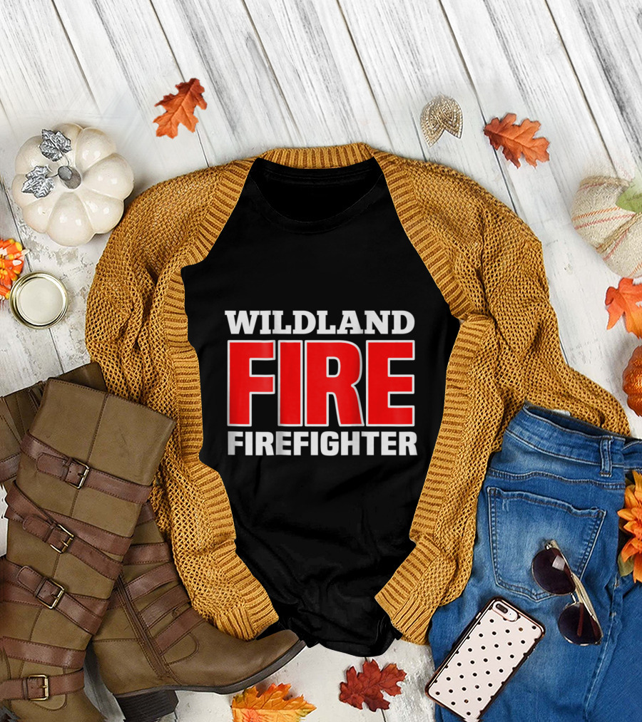 Wildland Fire Firefighter Rescue Department Forest Service Emergency Crew T-Shirt