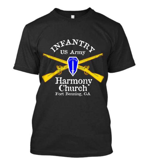 US Army Infantry Harmony Church Fort Benning Georgia Follow Me Vet T-Shirt