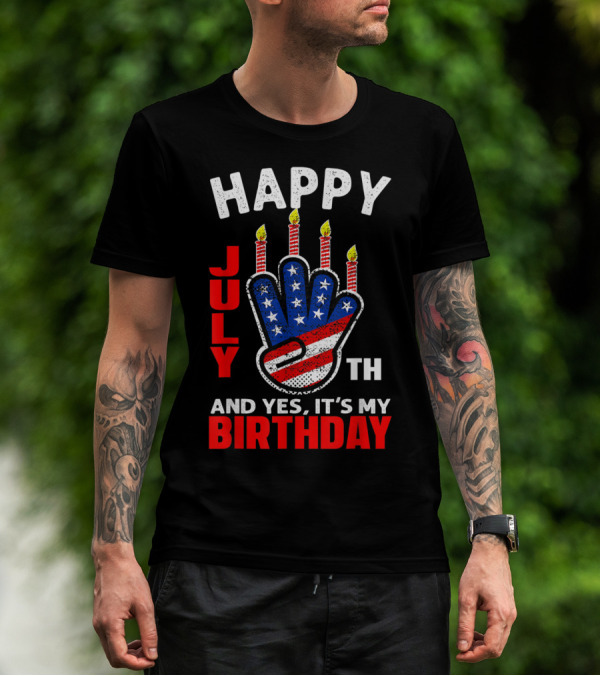 Retro Happy 4th July And Yes It's My Birthday With American Flag Candles T-Shirt