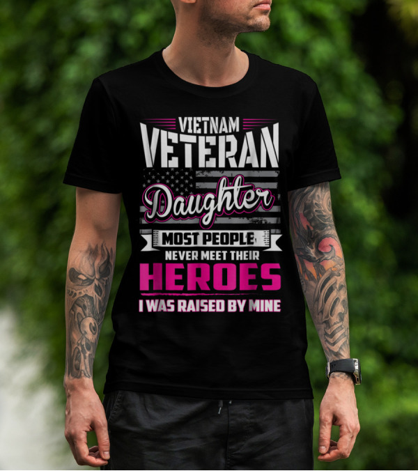 Vietnam Veteran Daughter Raised By Heroes American Flag T-Shirt