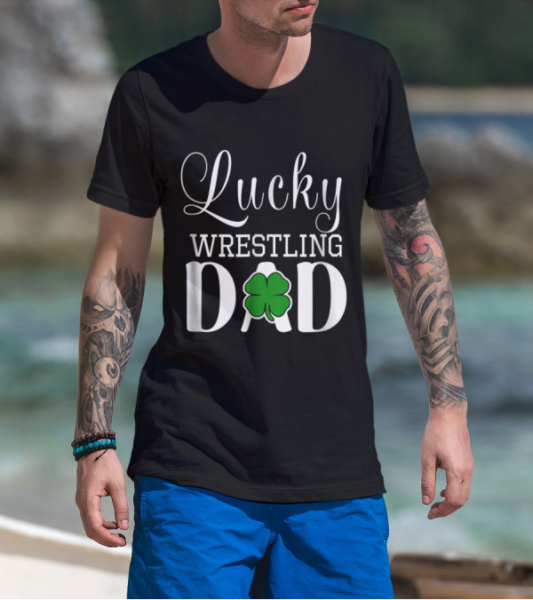 Lucky Wrestling Dad Clover Irish St. Patrick's Day T-Shirt