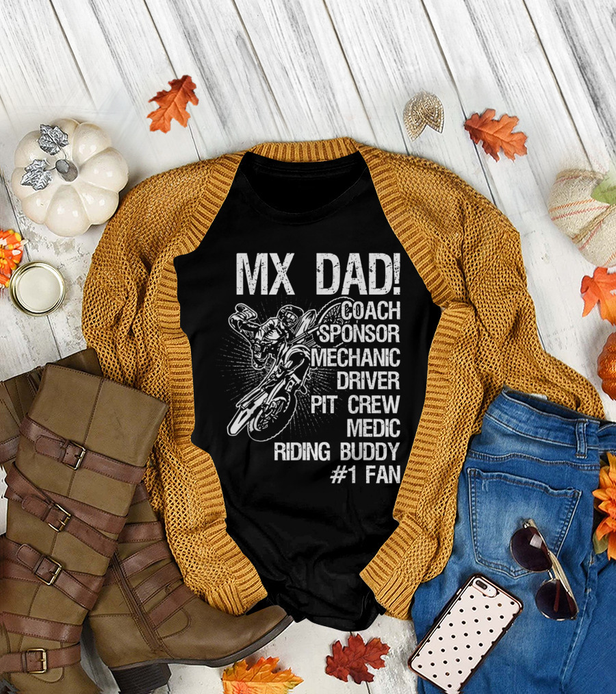 MX Dad Coach Sponsor Mechanic Driver Pit Crew Medic Riding Buddy #1 Fan T-Shirt