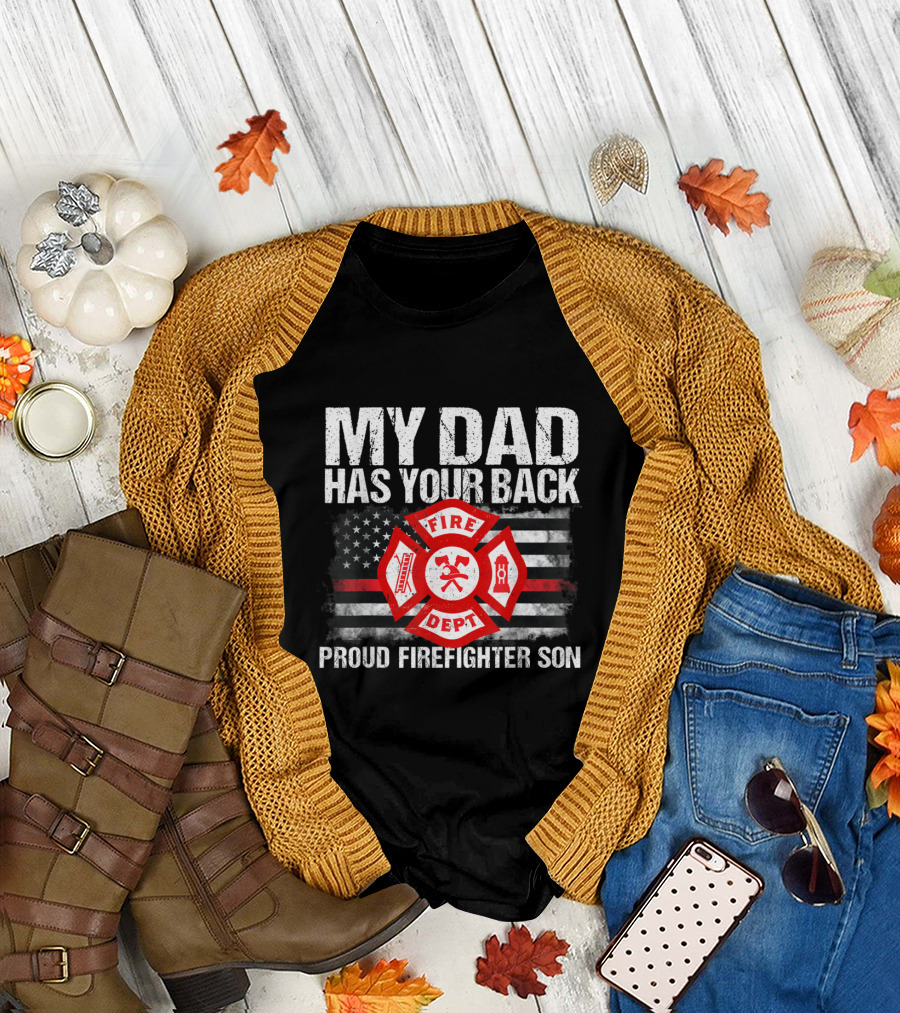 Proud Firefighter Son My Dad Has Your Back with Fire Dept Emblem T-Shirt