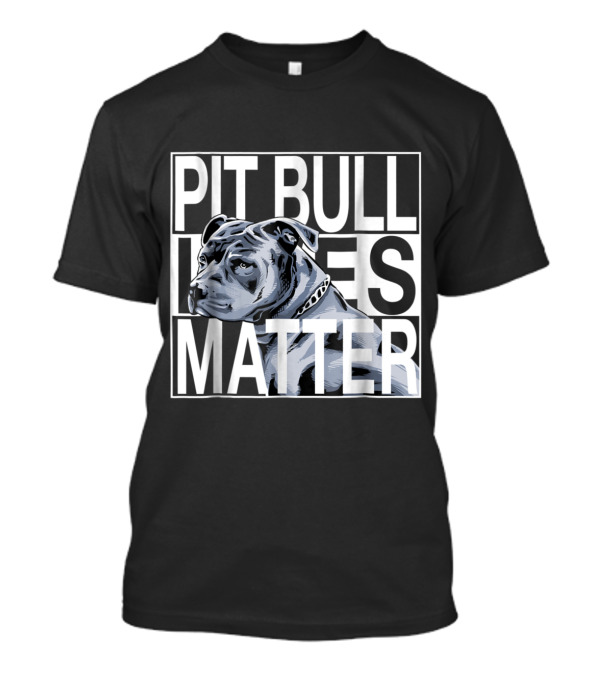 Pit Bull Lives Matter Dog T-Shirt