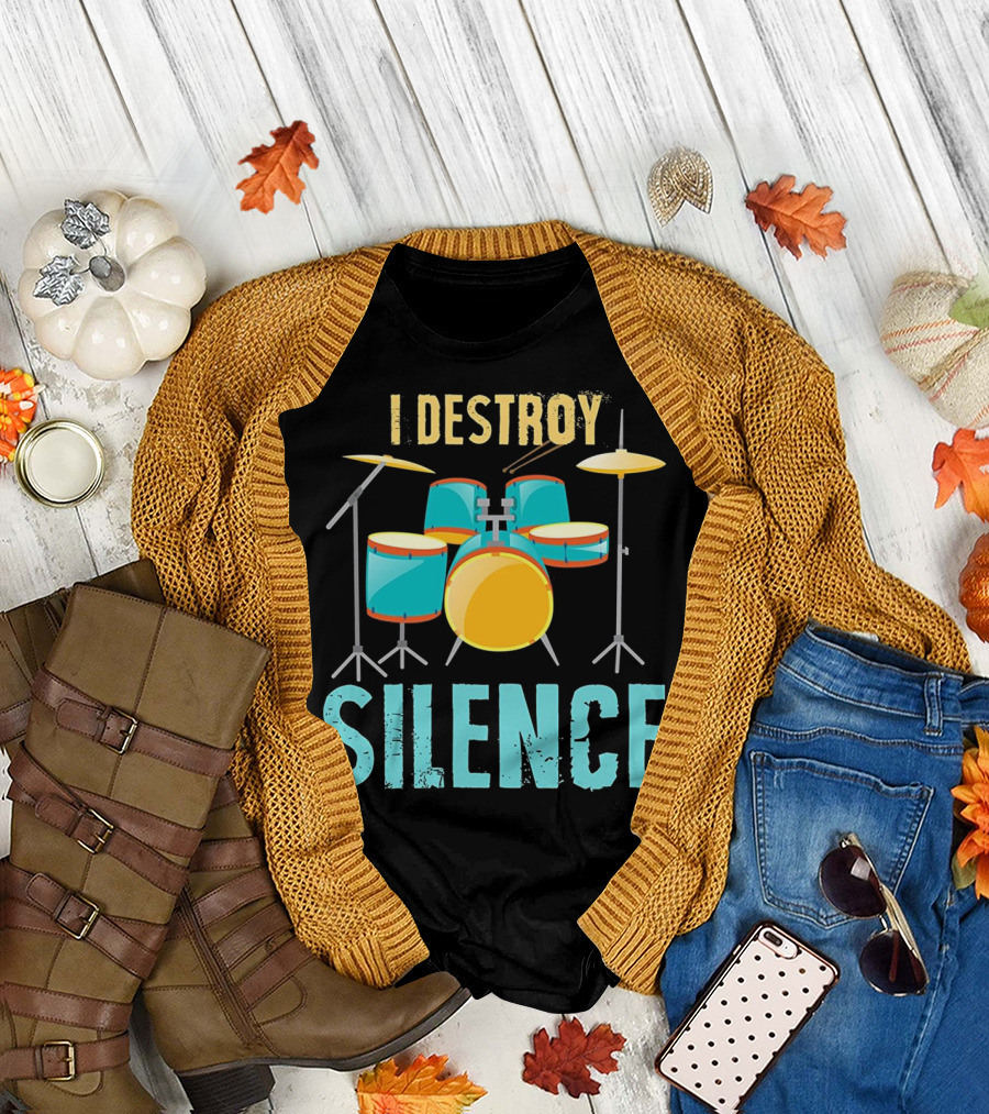 I Destroy Silence Loud Drummer Musician Drum Set T-Shirt