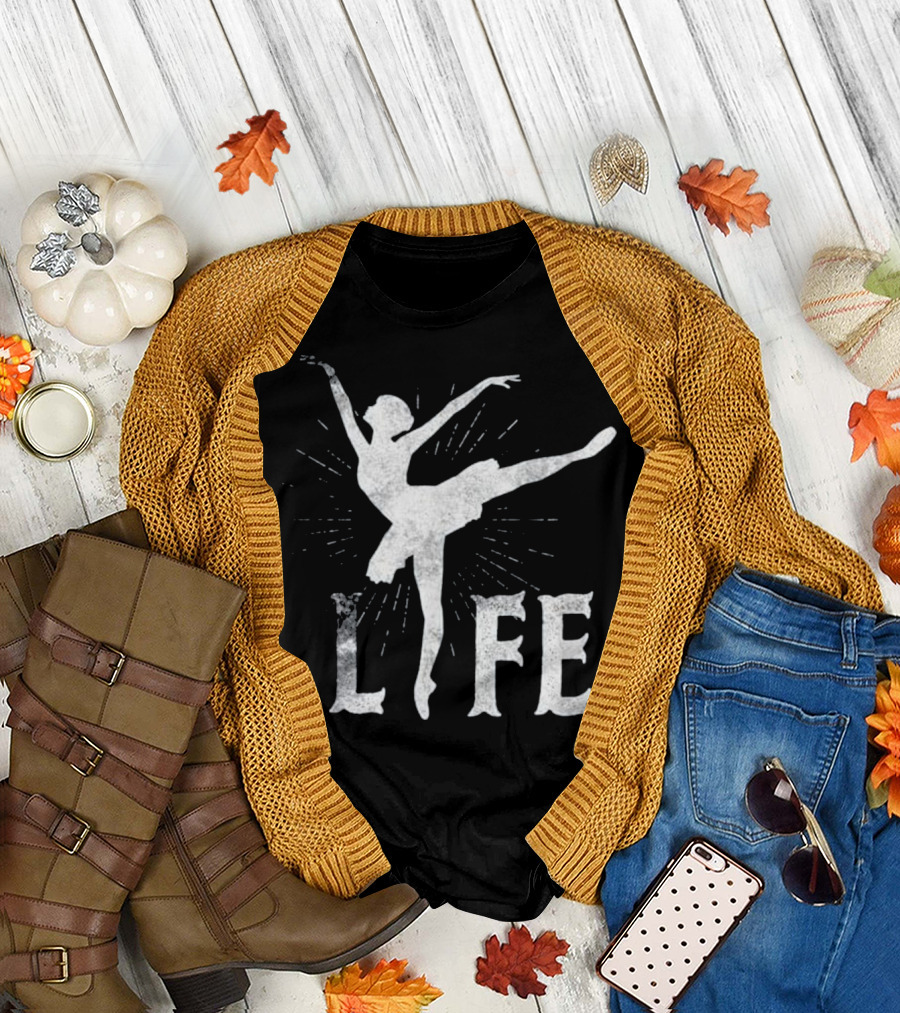 Ballet Dancer Silhouette with Text 'Life' Radiating Energy and Grace T-Shirt