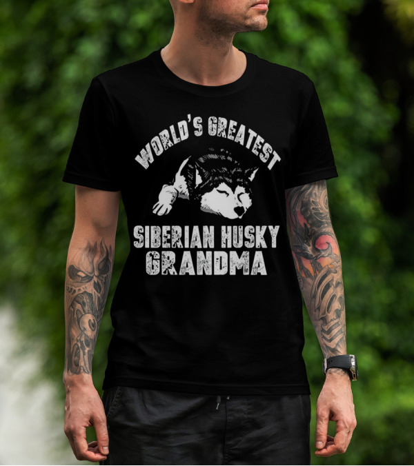 World's Greatest Siberian Husky Grandma Distressed Funny T-Shirt