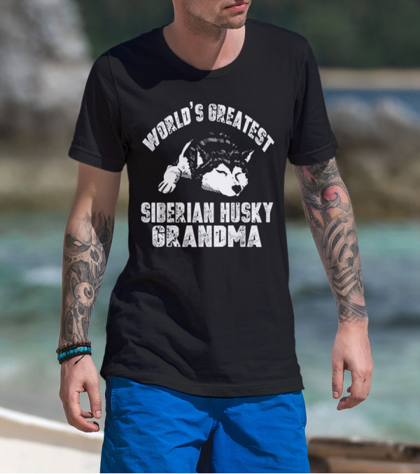 World's Greatest Siberian Husky Grandma Distressed Funny T-Shirt