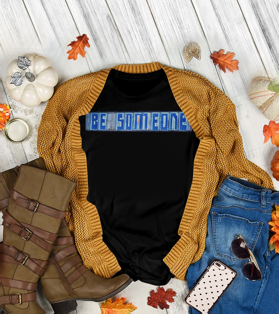 BE SOMEONE Iconic Houston City Graffiti Urban Inspiration T-Shirt